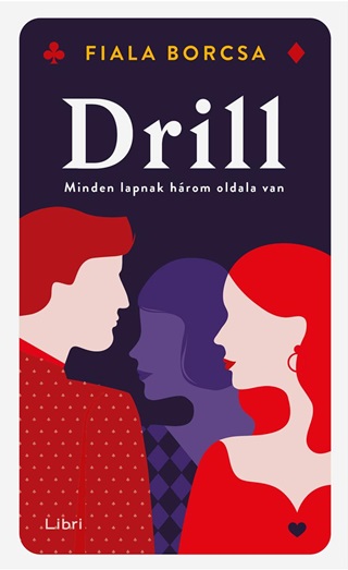 Fiala Borcsa - Drill - Minden Lapnak Hrom Oldala Van