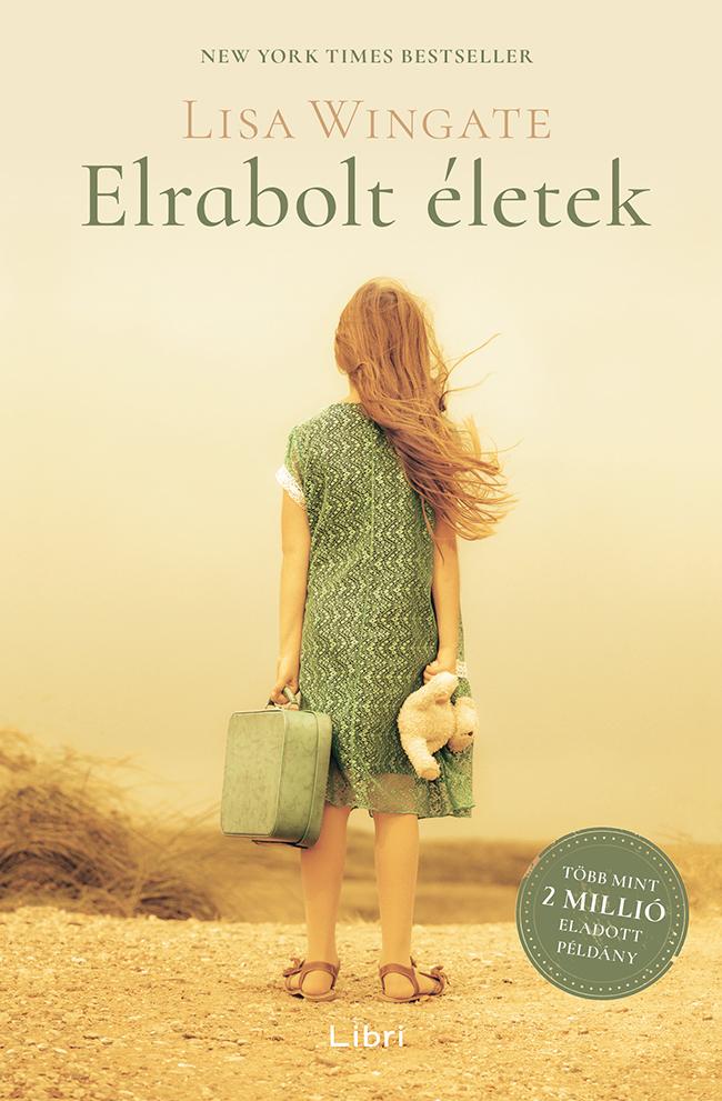 Lisa Wingate - Elrabolt letek - Fztt