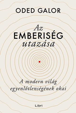 Az Emberisg Utazsa  A Modern Vilg Egyenltlensgnek Okai