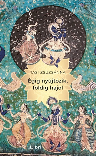 Tasi Zsuzsnna - gig Nyjtzik, Fldig Hajol