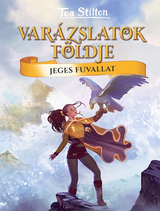 Tea Stilton - Jeges Fuvallat - Varzslatok Fldje 8.