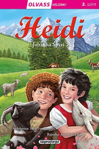 Johanna Spyri - Heidi - Olvass Velnk! 3. Szint