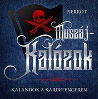 Pierrot - Muszj-Kalzok - Kalandok A Karib-Tengeren