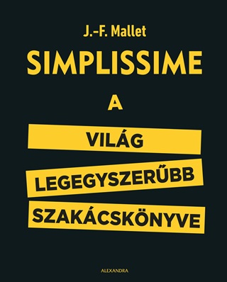 J.-F. Mallet - Simplissime - A Vilg Legegyszerbb Szakcsknyve