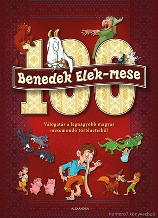 Benedek Elek - 100 Benedek Elek-Mese