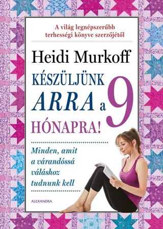 Heidi Murkoff - Kszljnk Arra A 9 Hnapra!