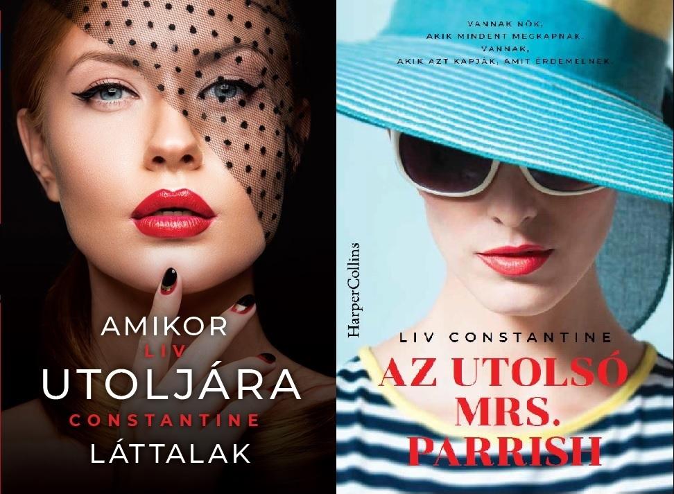 Liv Constantine - Amikor Utoljra Lttalak + Az Utols Mrs. Parrish  (2 Knyv Csomagban)