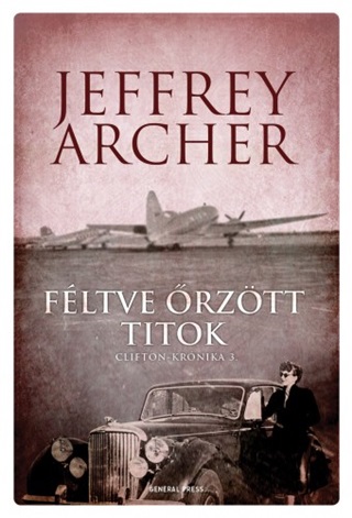 Jeffrey Archer - Fltve rztt Titok - Clifton-Krnika 3.