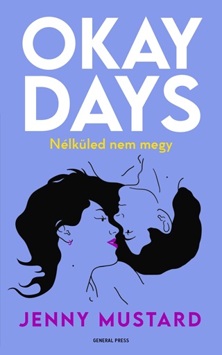 Jenny Mustard - Okay Days - Nlkled Nem Megy