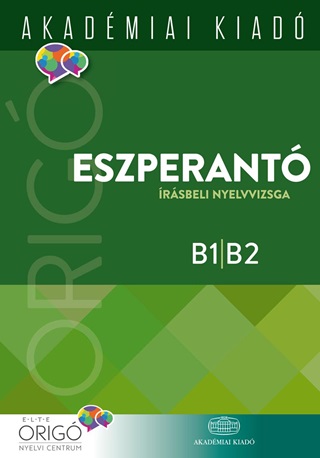 Elte Orig Nyelvi Centrum - Eszperant rsbeli Nyelvvizsga B1,B2 - 2017 (Orig)
