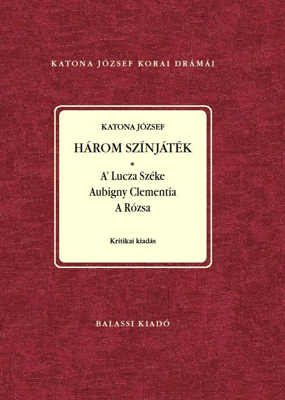 Demeter Jlia Nagy Imre - Hrom Sznjtk: A Lucza Szke - Aubigny Clementia - A Rzsa Sajt