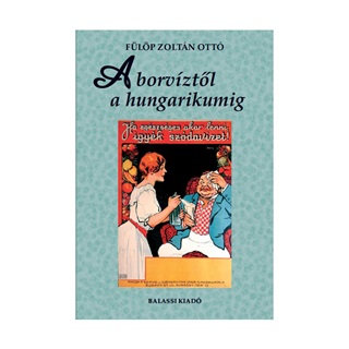 A Borvztl A Hungarikumig