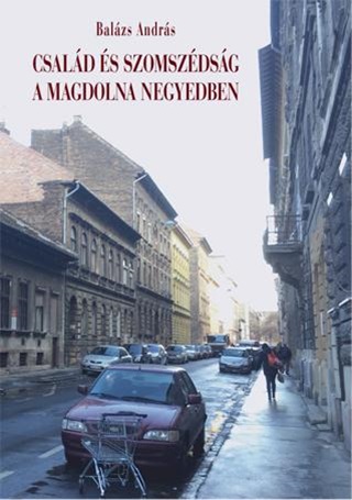 Csald s Szomszdsg A Magdolna Negyedben