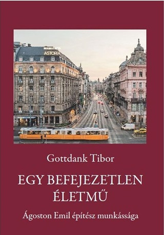 Gottdank Tibor - Egy Befejezetlen letm - goston Emil ptsz Munkssga
