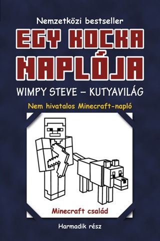 - - Egy Kocka Naplja - Wimpy Steve - Kutyavilg 3.