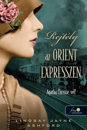 Lindsay Jayne Ashford - Rejtly Az Orient Expresszen