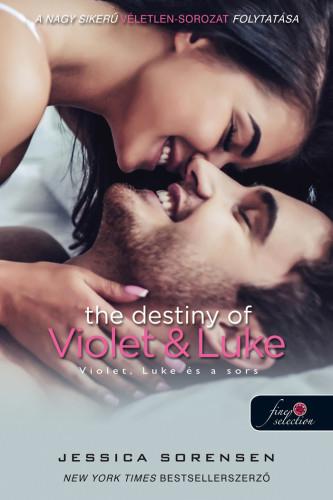 Jessica Sorensen - The Destiny Of Violet And Luke - Violet, Luke s A Sors - Fztt