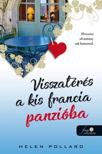 Helen Pollard - Visszatrs A Kis Francia Panziba (Rzsakert 2.)