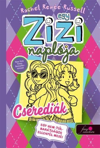 Rachel Rene Russell - Egy Zizi Naplja 11. - Cseredik -