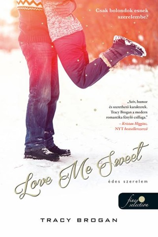 Tracy Brogan - Love Me Sweet - des Szerelem