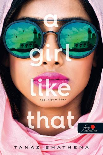 Tanaz Bhathena - A Girl Like That - Egy Olyan Lny