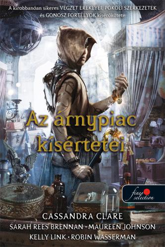 Cassandra Clare - Az rnypiac Ksrtetei - Kttt -