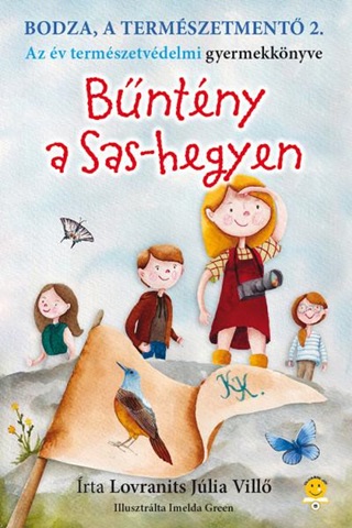 Lovranits Jlia Vill - Bntny A Sas-Hegyen - Bodza, A Termszetment 2.