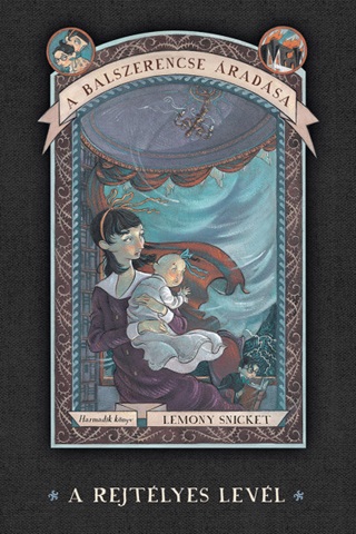 Lemony Snicket - A Rejtlyes Levl - A Balszerencse radsa 3.