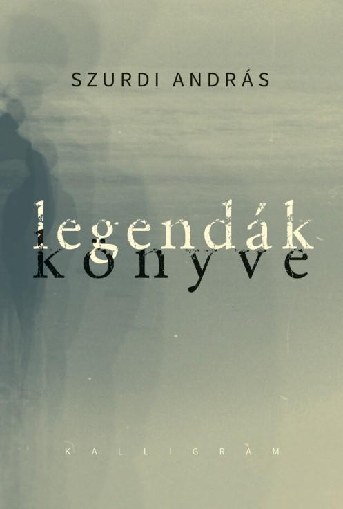 Szurdi Andrs - Legendk Knyve