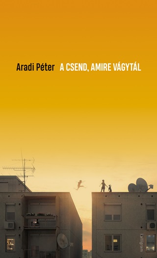 Aradi Pter - A Csend, Amire Vgytl