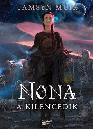 Tamsyn Muir - Nona, A Kilencedik