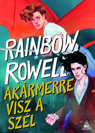 Rainbow Rowell - Akrmerre Visz A Szl - Simon Snow 3.