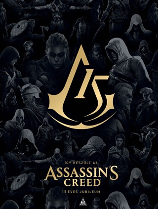 gy Kszlt Az Assassin'S Creed (15 ves Jubileum)