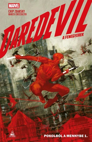 Chip Zdarsky - Daredevil - A Fenegyerek - Pokolbl A Mennybe 1.