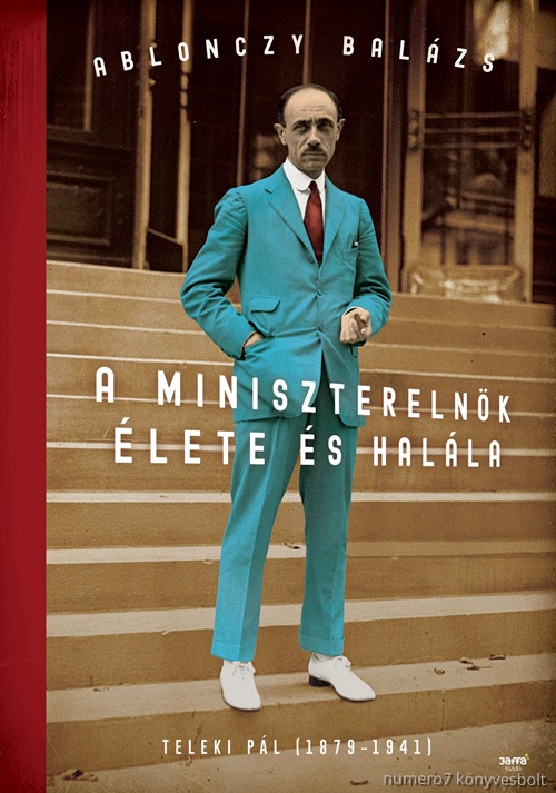 A Miniszterelnk lete s Halla - Teleki Pl (1879-1941)