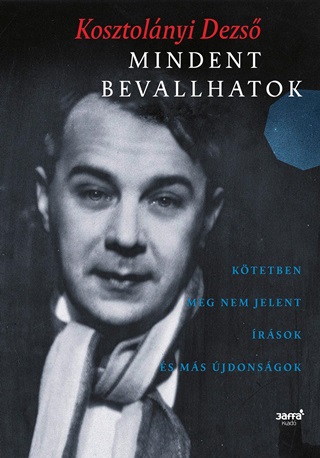 Mindent Bevallhatok - Ktetben Meg Nem Jelent rsok s Ms jdonsgok