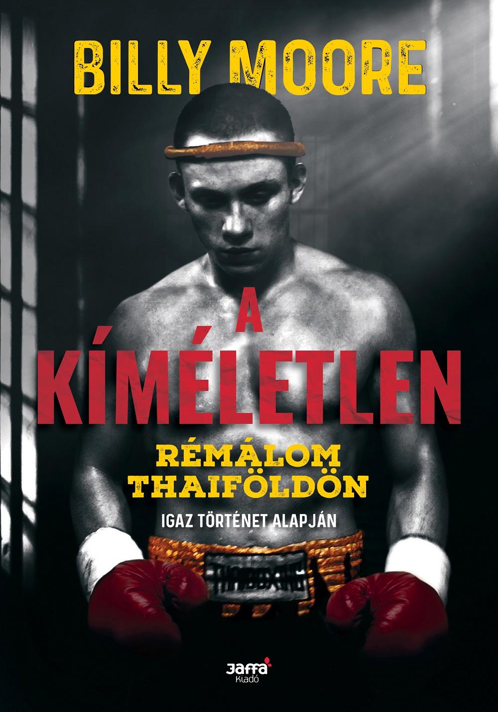 Billy Moore - A Kmletlen - Rmlom Thaifldn