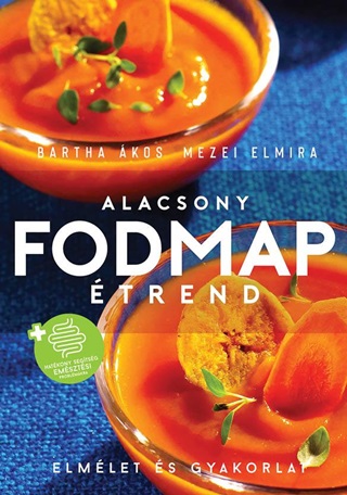 Bartha kos - Mezei Elmira - Alacsony Fodmap trend - Elmlet s Gyakorlat