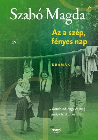 Szab Magda - Az A Szp Fnyes Nap - Drmk