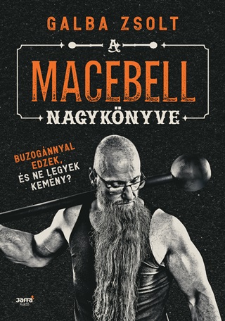 Galba Zsolt - A Macebell Nagyknyve