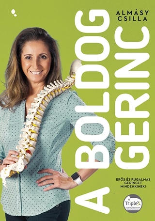 A Boldog Gerinc - Ers s Rugalmas Gerincet Mindenkinek!