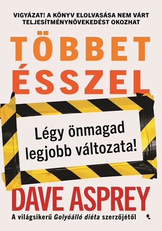 Dave Aspray - Tbbet sszel- Lgy nmagad Legjobb Vltozata !