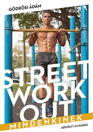 Street Workout Mindenkinek - Bvtett, j Kiads