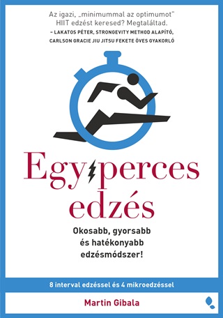 Martin Gibala - Egyperces Edzs - Okosabb, Gyorsabb s Hatkonyabb Edzsmdszer!