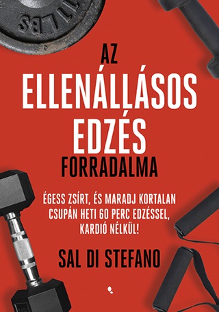 Sal Di Stefano - Az Ellenllsos Edzs Forradalma - gess Zsrt s Maradj Kortalan ..