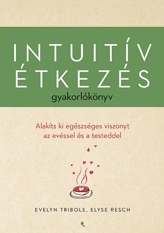 Intuitv tkezs Gyakorlknyv - Alakts Ki Egszsges Viszonyt Az Evssel ... - Elyse  -  Tribole Resch