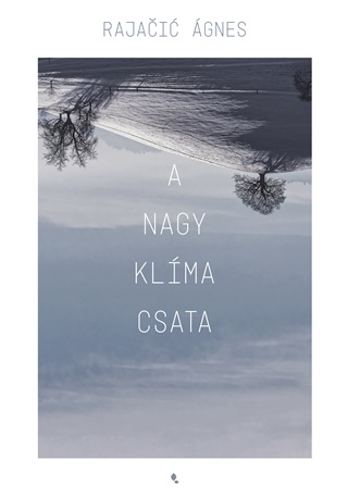 Rajacic gnes - A Nagy Klmacsata