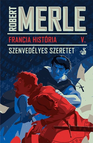 Francia Histria V. - Szenvedlyes Szeretet