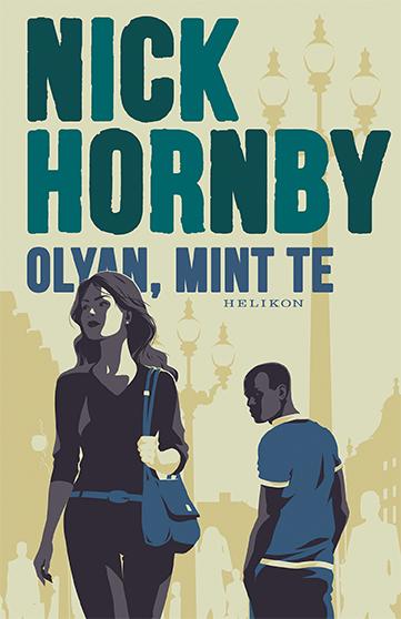 Nick Hornby - Olyan, Mint Te