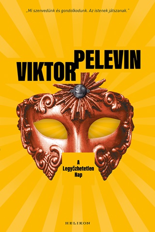 Viktor Pelevin - A Legyzhetetlen Nap